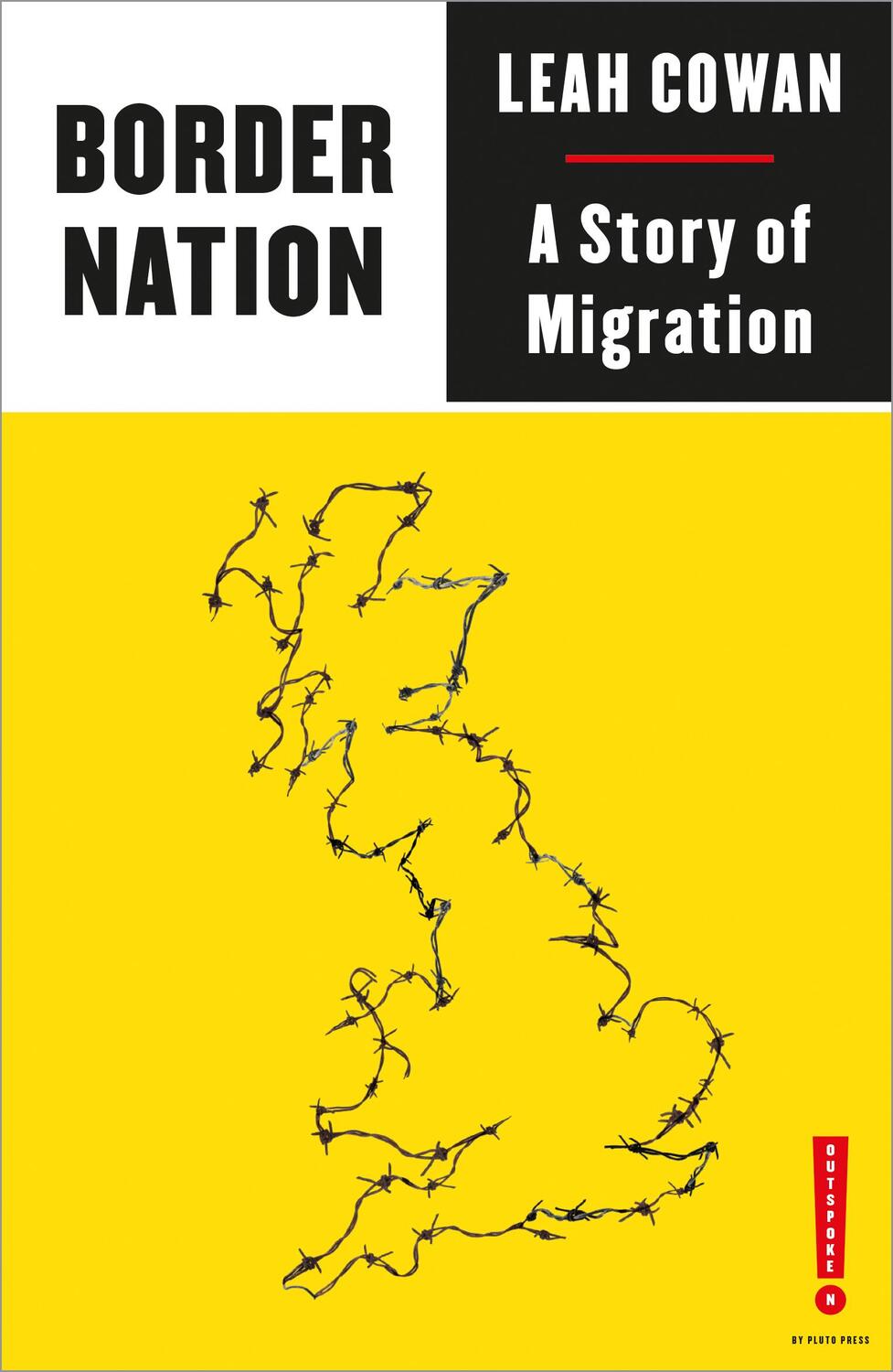 Cover: 9780745341071 | Border Nation | A Story of Migration | Leah Cowan | Taschenbuch | 2021