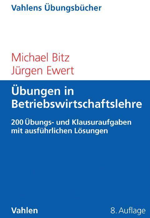 Cover: 9783800647798 | Übungen in Betriebswirtschaftslehre | Michael Bitz (u. a.) | Buch | X