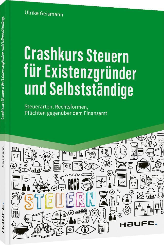 Cover: 9783648147184 | Crashkurs Steuern für Existenzgründer und Selbstständige | Geismann