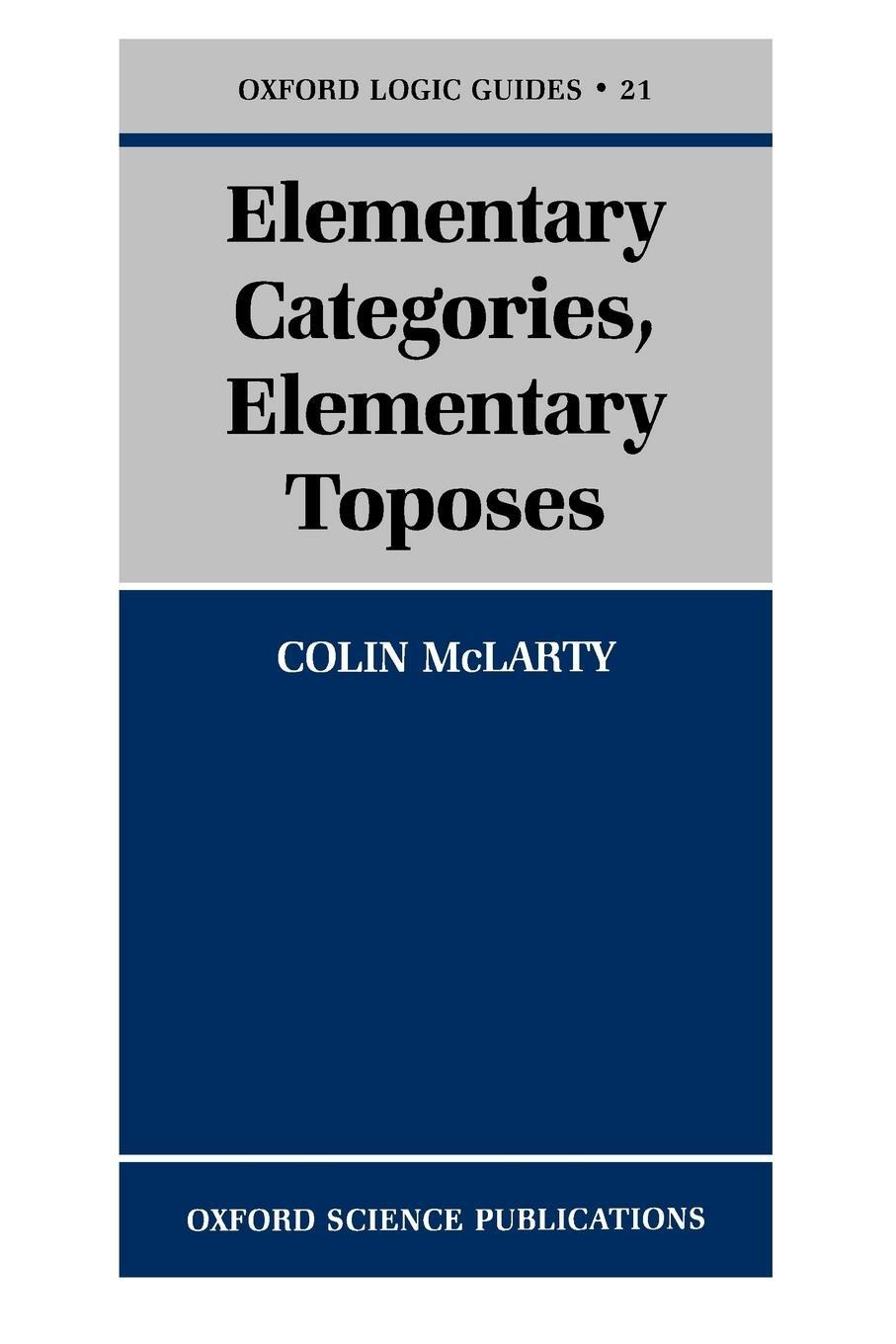 Cover: 9780198514732 | Elementary Categories, Elementary Toposes | Colin McLarty | Buch
