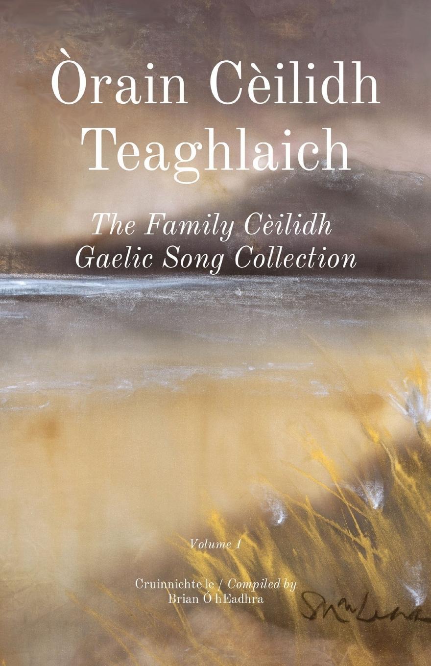 Cover: 9780957498204 | Òrain Cèilidh Teaghlaich | The Family Cèilidh Gaelic Song Collection