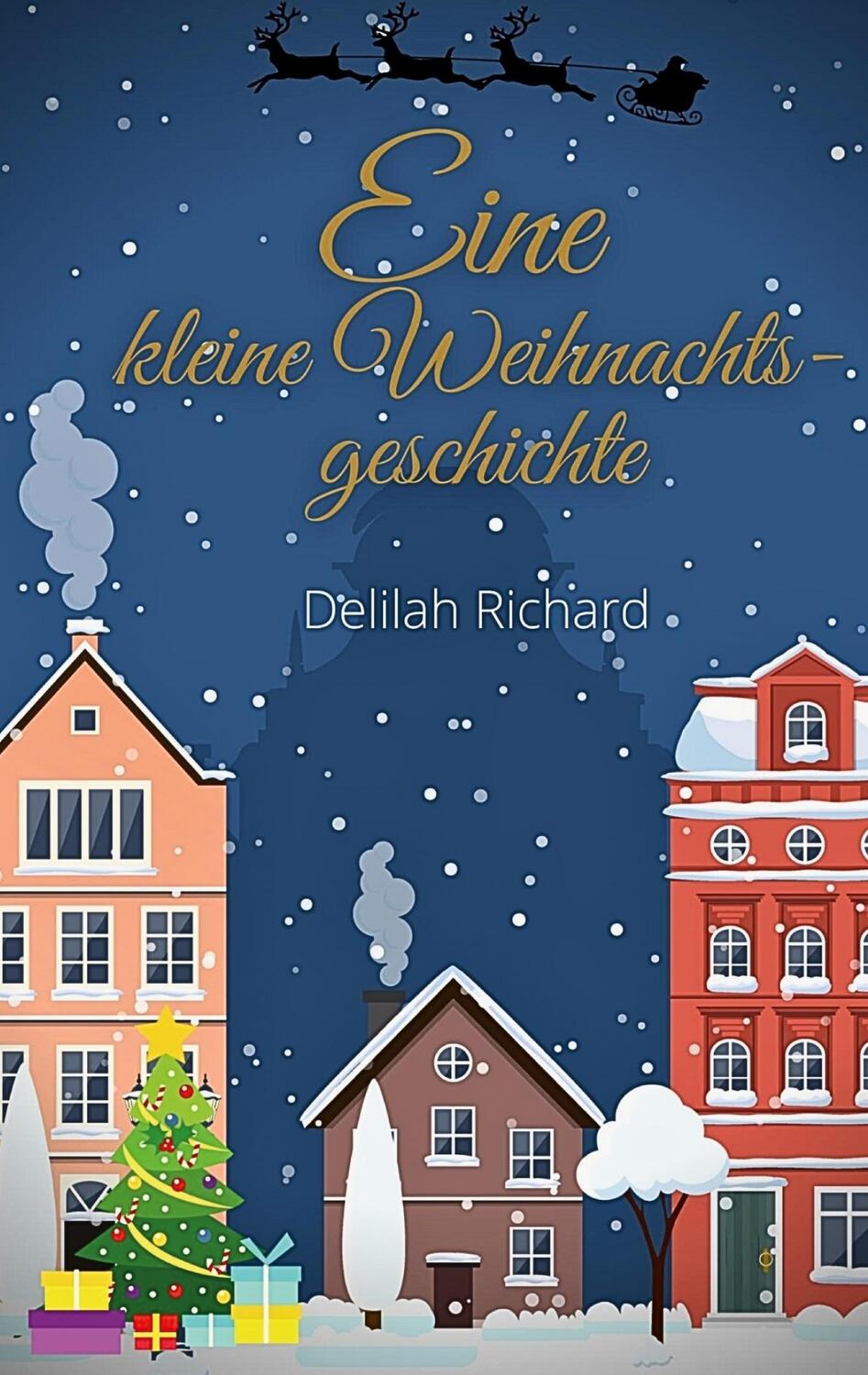 Cover: 9783758308871 | Eine kleine Weihnachtsgeschichte | Delilah Richard | Taschenbuch