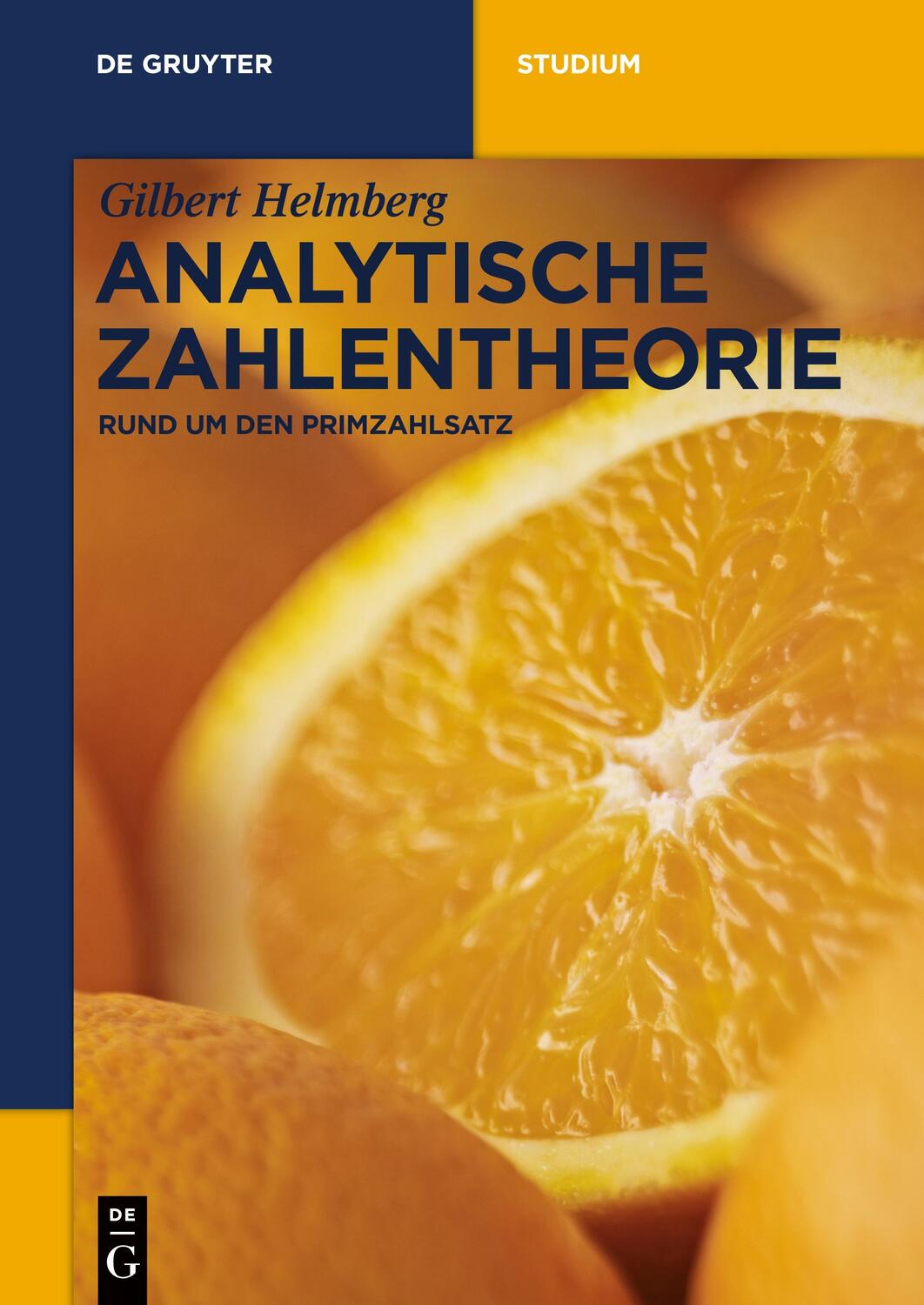 Cover: 9783110495133 | Analytische Zahlentheorie | Rund um den Primzahlsatz | Helmberg | Buch