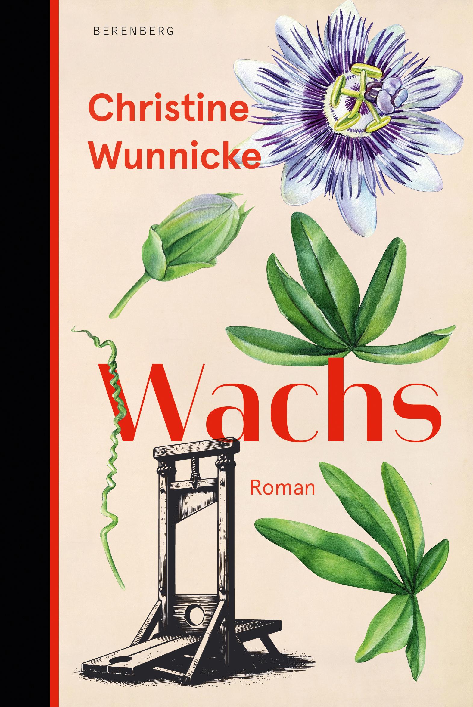 Cover: 9783911327039 | Wachs | Christine Wunnicke | Buch | 176 S. | Deutsch | 2025