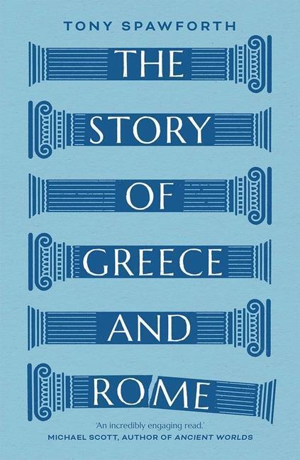 Cover: 9780300251647 | The Story of Greece and Rome | Tony Spawforth | Taschenbuch | Englisch
