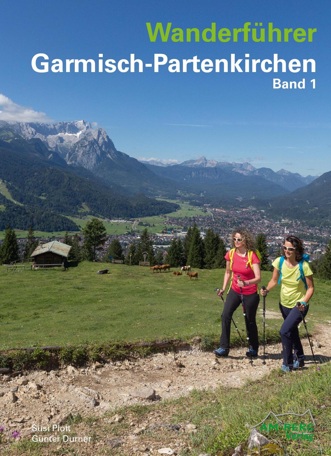 Cover: 9783946613121 | Wanderführer Garmisch-Partenkirchen Band 1 | Susi Plott (u. a.) | Buch