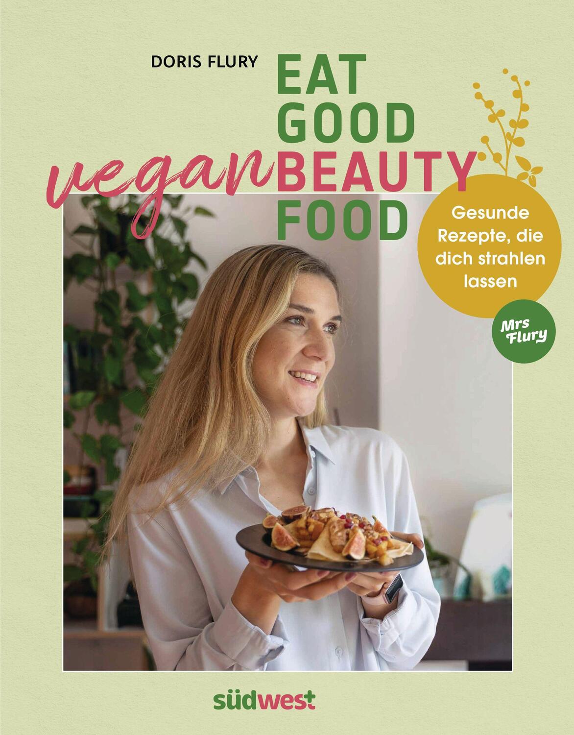 Cover: 9783517101798 | Eat Good Vegan Beauty Food | Gesunde Rezepte, die dich strahlen lassen