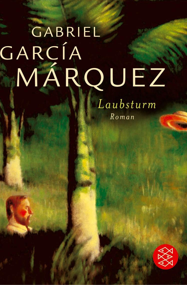 Cover: 9783596162611 | Laubsturm | Gabriel Garcia Marquez | Taschenbuch | Deutsch | 2004