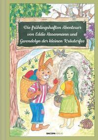 Cover: 9783991140313 | Die frühlingshaften Abenteuer von Eddie Hasenmann und Gwendolyn der...
