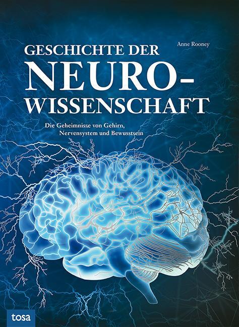 Cover: 9783863132255 | Geschichte der Neurowissenschaft | Anne Rooney | Buch | Deutsch | 2019