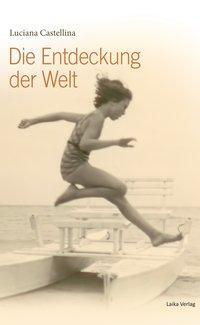 Cover: 9783944233642 | Die Entdeckung der Welt | Allgemein 11 | Luciana Castellina | Deutsch