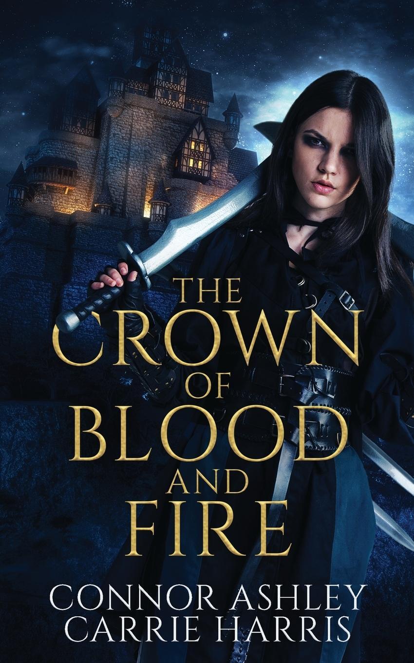 Cover: 9781913600334 | The Crown of Blood and Fire | Connor Ashley (u. a.) | Taschenbuch