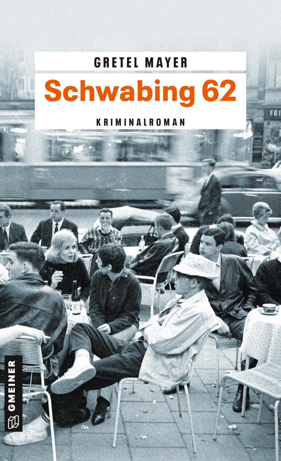 Cover: 9783839206065 | Schwabing 62 | Kriminalroman | Gretel Mayer | Taschenbuch | 268 S.