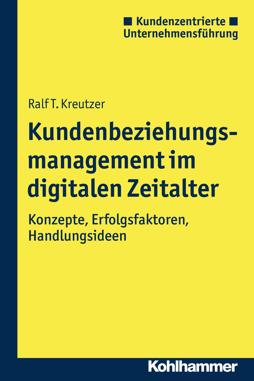 Cover: 9783170262690 | Kundenbeziehungsmanagement im digitalen Zeitalter | Ralf T Kreutzer