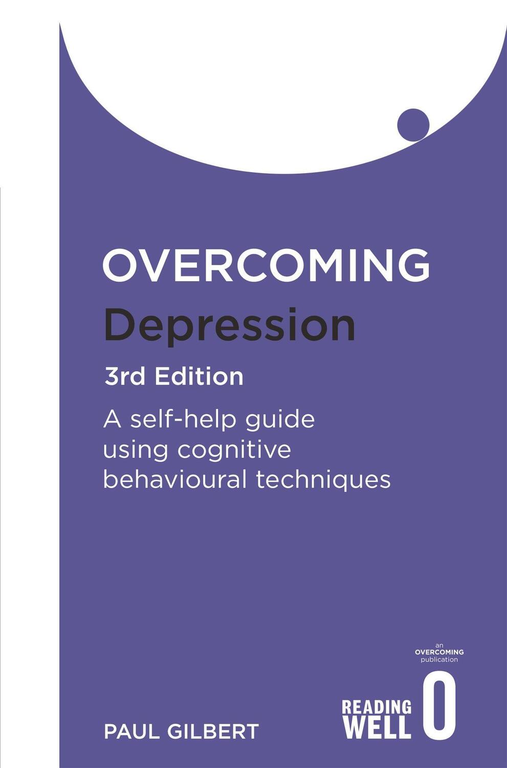 Cover: 9781849010665 | Overcoming Depression 3rd Edition | Paul Gilbert | Taschenbuch | 2009