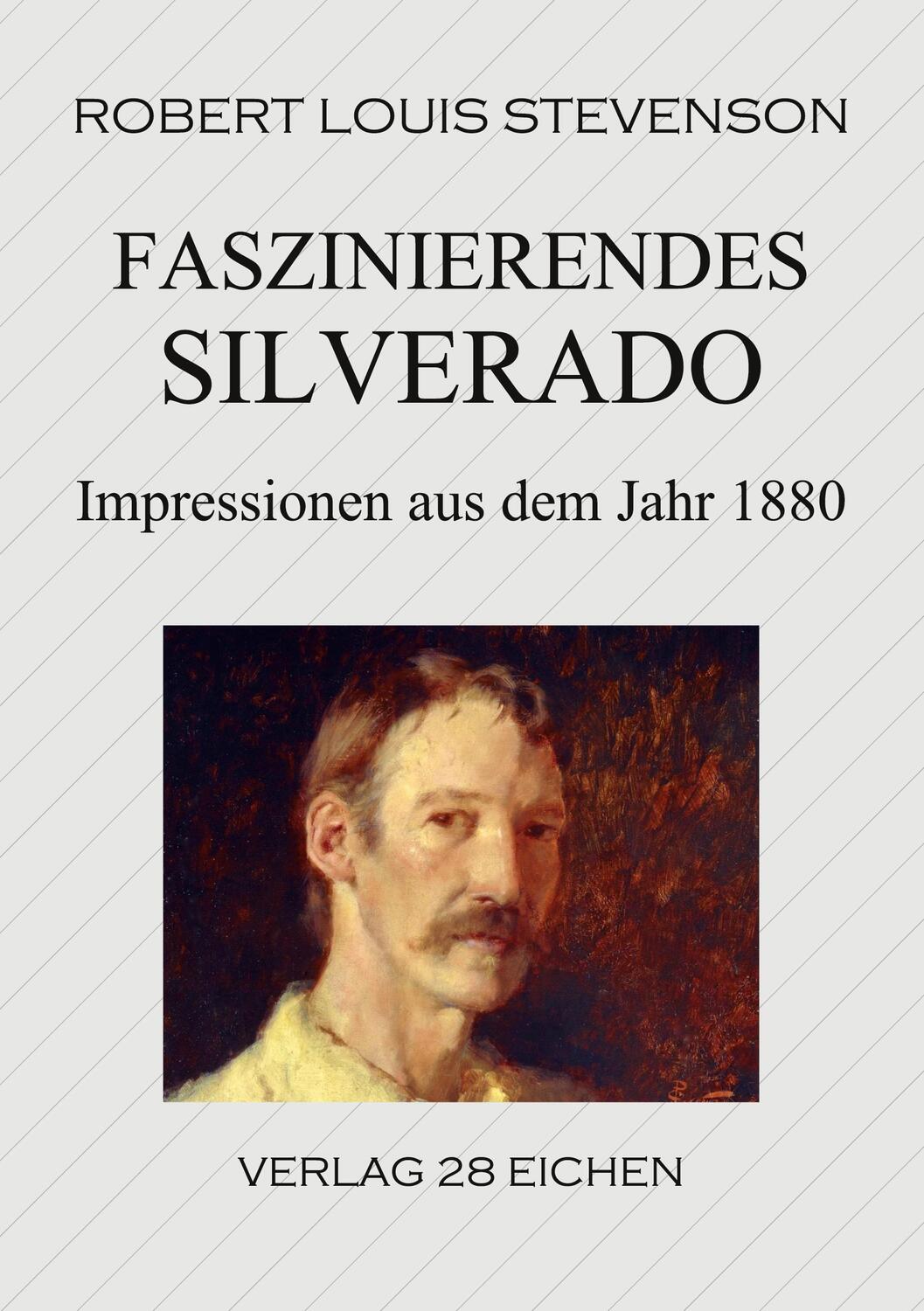 Cover: 9783960271338 | Faszinierendes Silverado | Impressionen aus dem Jahre 1880 | Stevenson