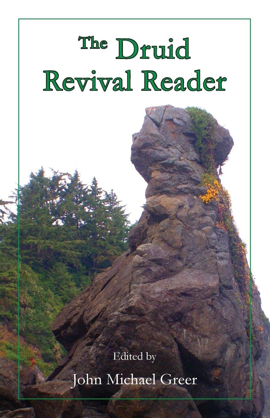 Cover: 9780983742203 | The Druid Revival Reader | John Michael Greer | Taschenbuch | Englisch