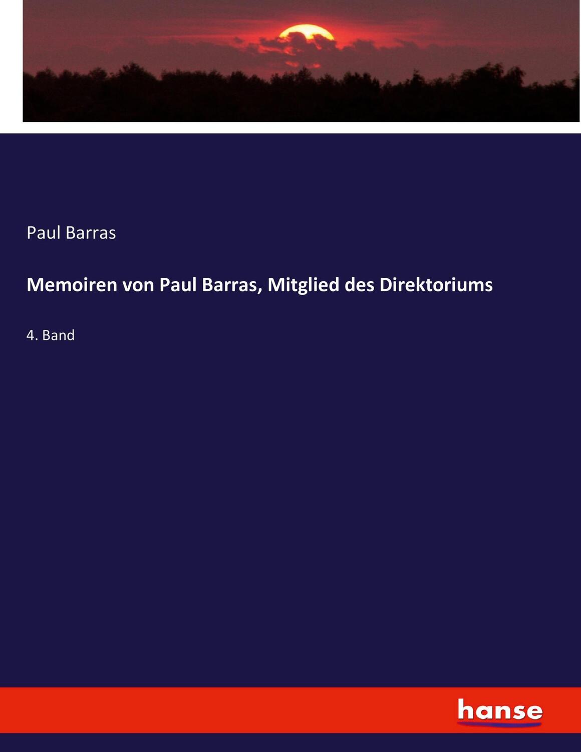 Cover: 9783744654197 | Memoiren von Paul Barras, Mitglied des Direktoriums | 4. Band | Barras