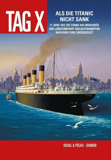Cover: 9783957988157 | Tag X 4 | Als die Titanic nicht sank, Tag X 4 | Duval | Buch | 56 S.