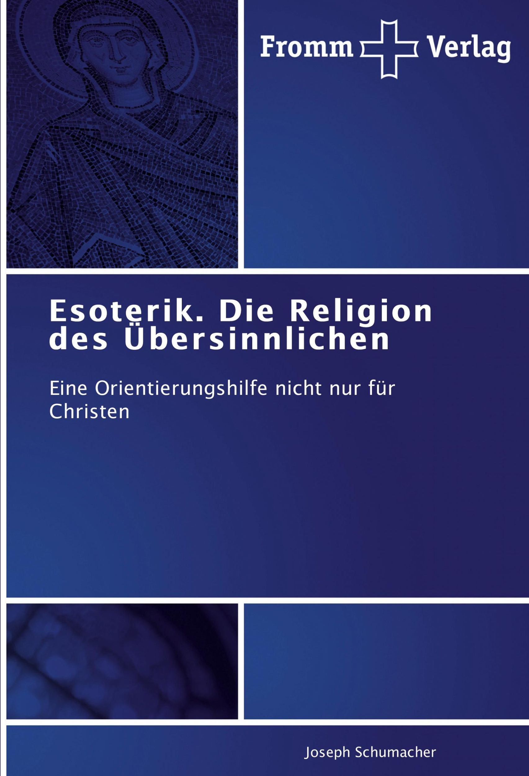 Cover: 9783841603050 | Esoterik. Die Religion des Übersinnlichen | Joseph Schumacher | Buch