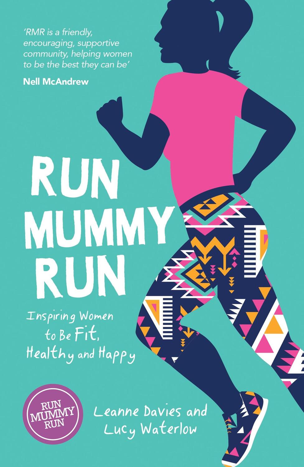 Cover: 9781786852373 | Run Mummy Run | Inspiring Women to Be Fit, Healthy and Happy | Buch