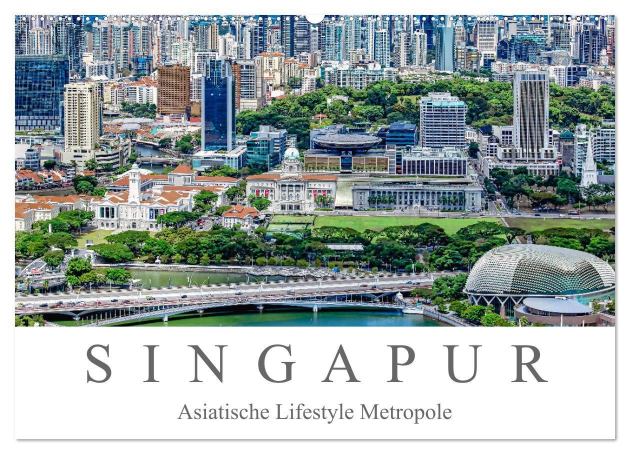 Cover: 9783675817357 | Singapur - Asiatische Lifestyle Metropole (Wandkalender 2024 DIN A2...