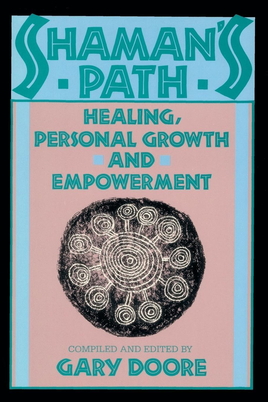 Cover: 9780877734321 | Shaman's Path | Healing, Personal Growth, &amp; Empowerment | Gary Doore
