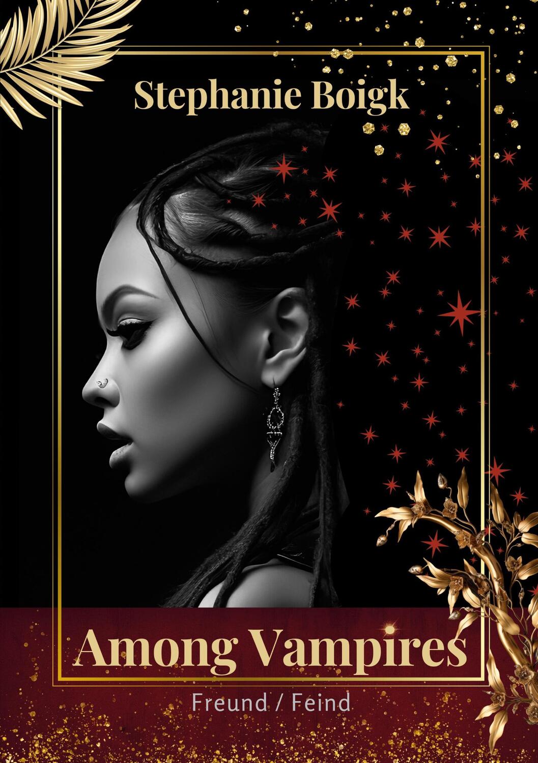 Cover: 9783757962395 | Among Vampires 3 - Freund/Feind | Stephanie Boigk | Taschenbuch | 2023