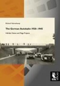 Cover: 9783899369403 | The German Autobahn 1920-1945 | Hafraba Visions and Mega Projects