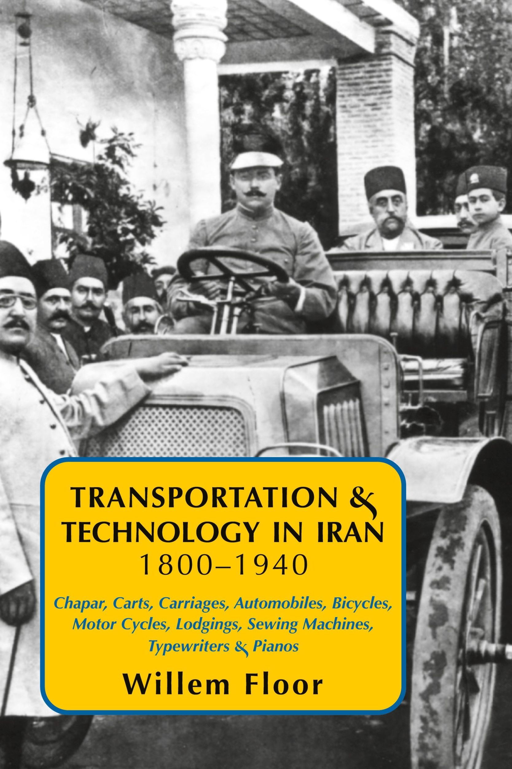 Cover: 9781949445619 | Transportation &amp; Technology in iran, 1800-1940 | Willem Floor | Buch