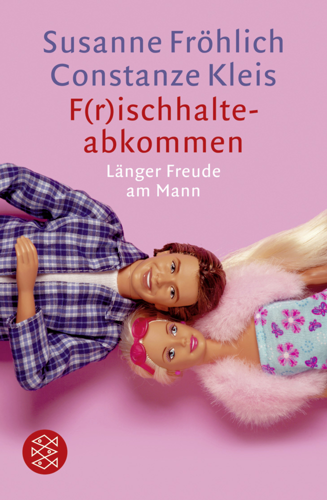 Cover: 9783596158577 | F(r)ischhalte-Abkommen | Länger Freude am Mann | Fröhlich (u. a.)