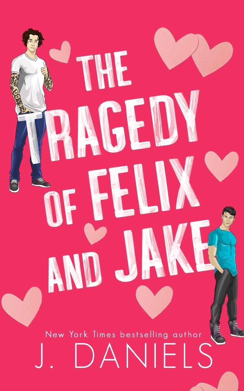 Cover: 9781970127218 | The Tragedy of Felix &amp; Jake (Special Edition) | J. Daniels | Buch