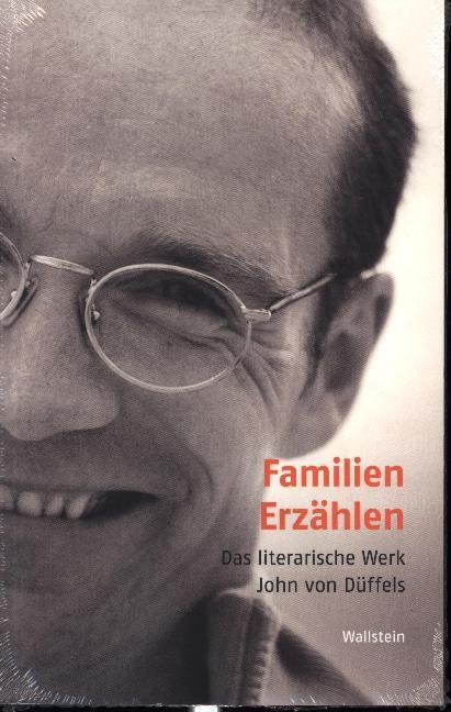Cover: 9783835306110 | Familien Erzählen | Das literarische Werk John von Düffels | Buch