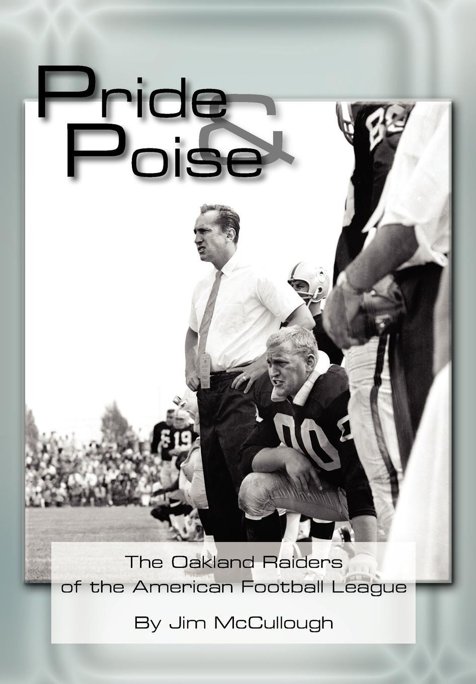 Cover: 9781420859805 | Pride and Poise | The Oakland Raiders of the American Football League