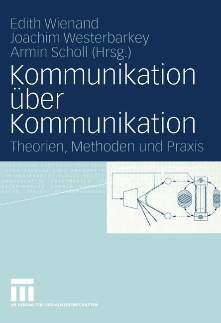 Cover: 9783531148717 | Kommunikation über Kommunikation | Edith Wienand (u. a.) | Taschenbuch