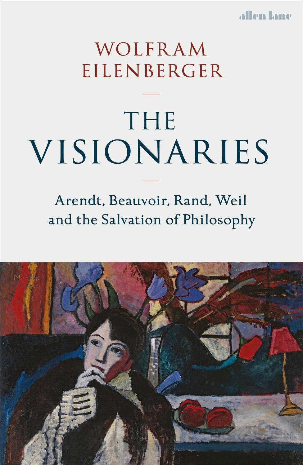 Cover: 9780241537374 | The Visionaries | Wolfram Eilenberger | Buch | 432 S. | Englisch