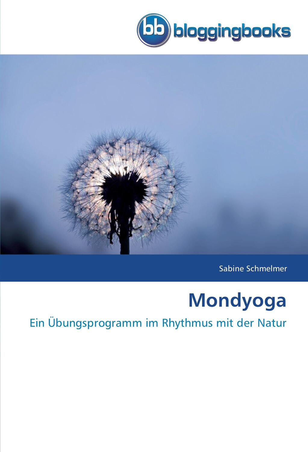 Cover: 9783841770479 | Mondyoga | Ein Übungsprogramm im Rhythmus mit der Natur | Schmelmer