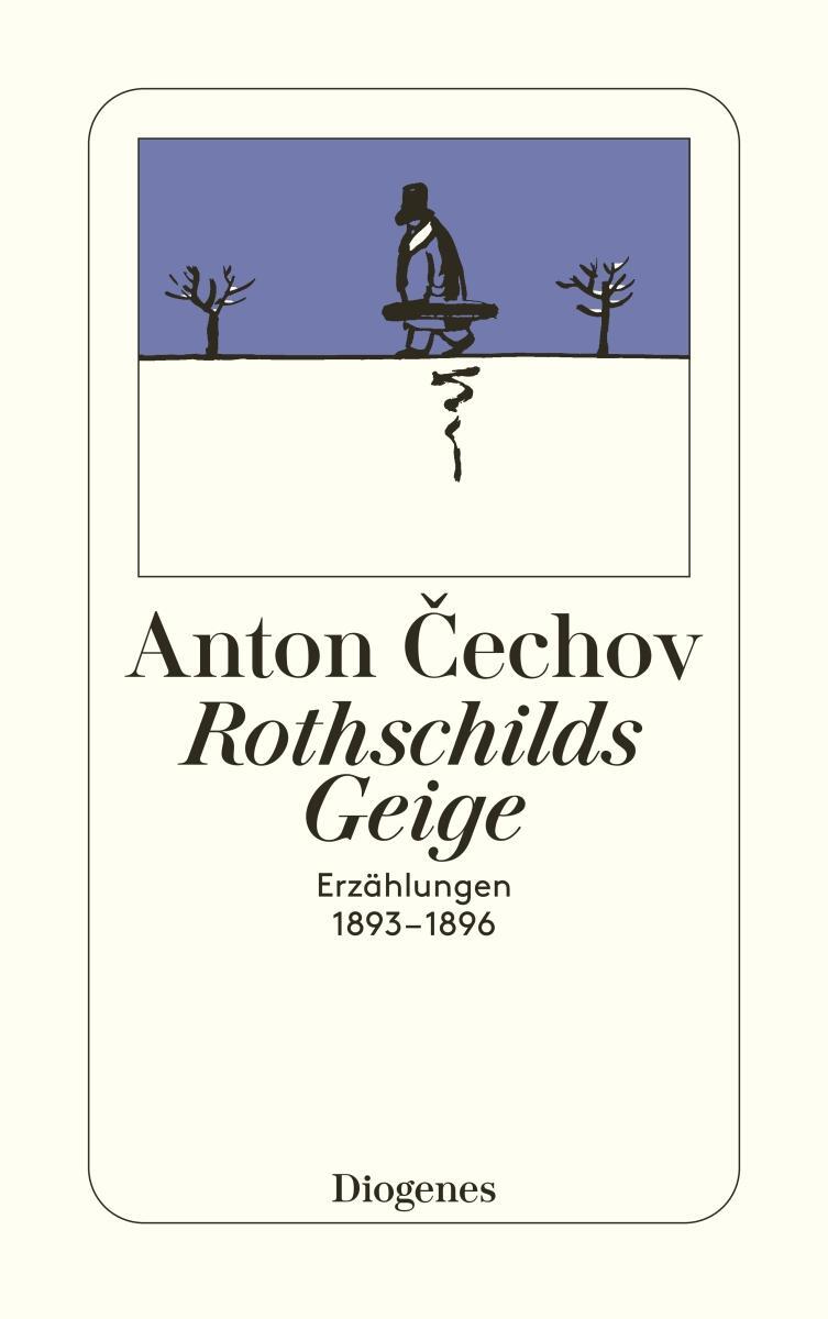 Cover: 9783257202656 | Rothschilds Geige | Erzählungen 1893 - 1896 | Anton Tschechow | Buch
