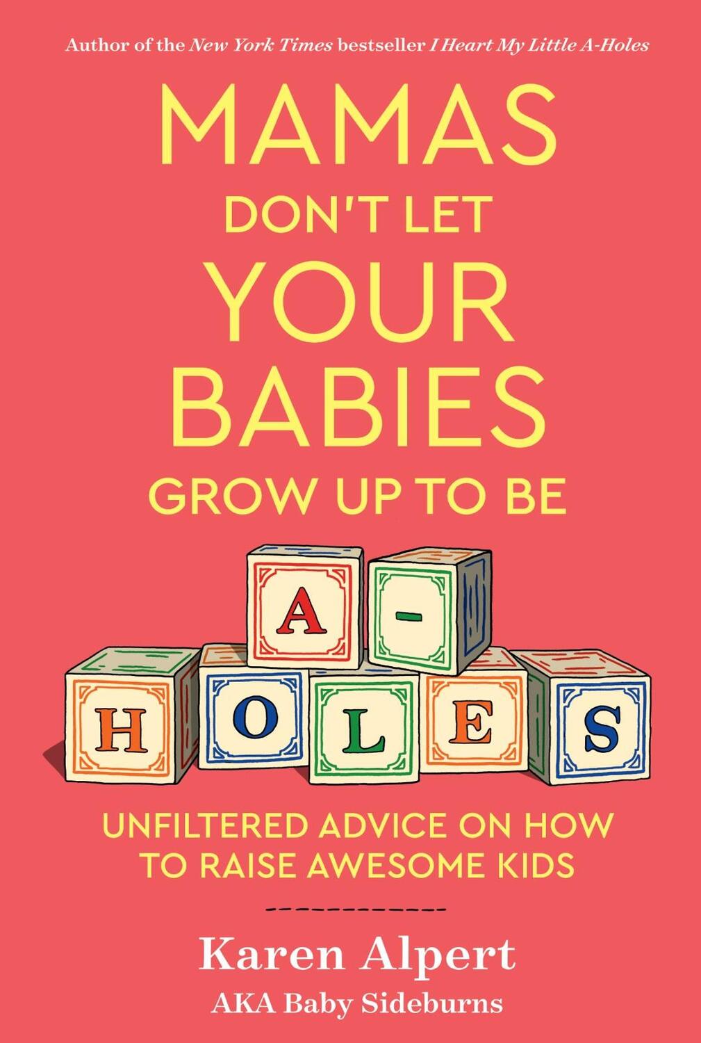 Cover: 9780358346272 | Mamas Don't Let Your Babies Grow Up to Be A-Holes | Karen Alpert