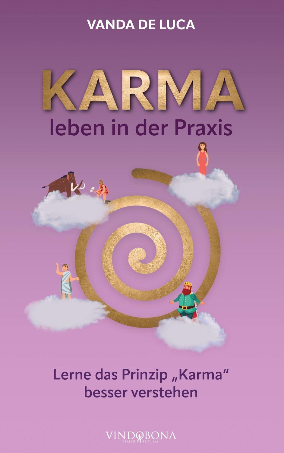 Cover: 9783949263811 | Karma leben in der Praxis | Lerne das Prinzip ¿Karma¿ besser verstehen