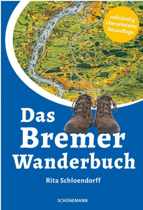 Cover: 9783796111204 | Das Bremer Wanderbuch | Rita Schloendorff | Taschenbuch | Deutsch