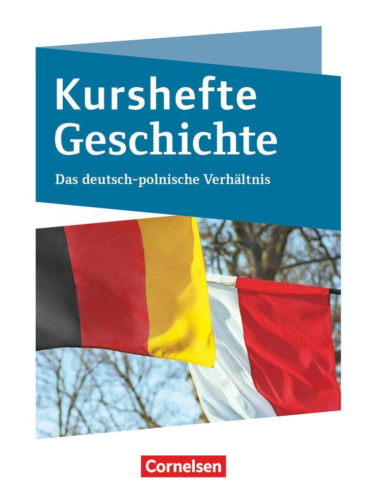 Cover: 9783060656424 | Kurshefte Geschichte. Das Deutsch-polnische Verhältnis | Schülerbuch