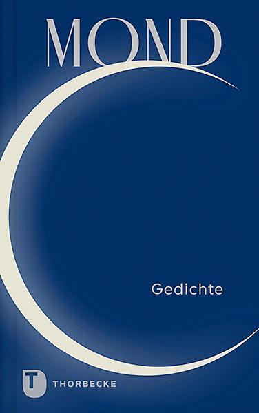 Cover: 9783799515306 | Mond | Gedichte | Buch | Deutsch | 2021 | Jan Thorbecke Verlag
