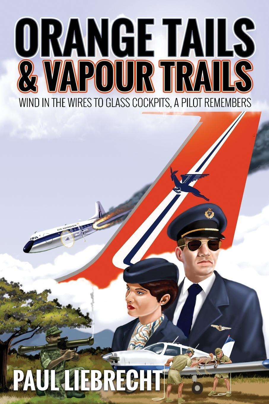 Cover: 9780620900034 | Orange Tails and Vapour Trails | Paul Liebrecht | Taschenbuch | 2020