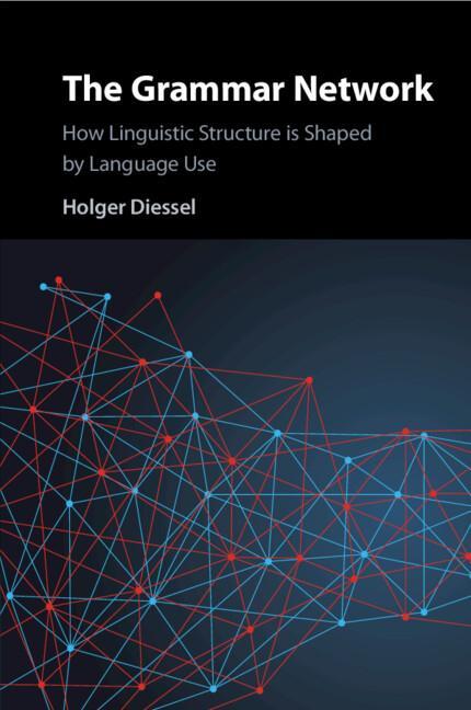 Cover: 9781108712767 | The Grammar Network | Holger Diessel | Taschenbuch | Paperback | 2022