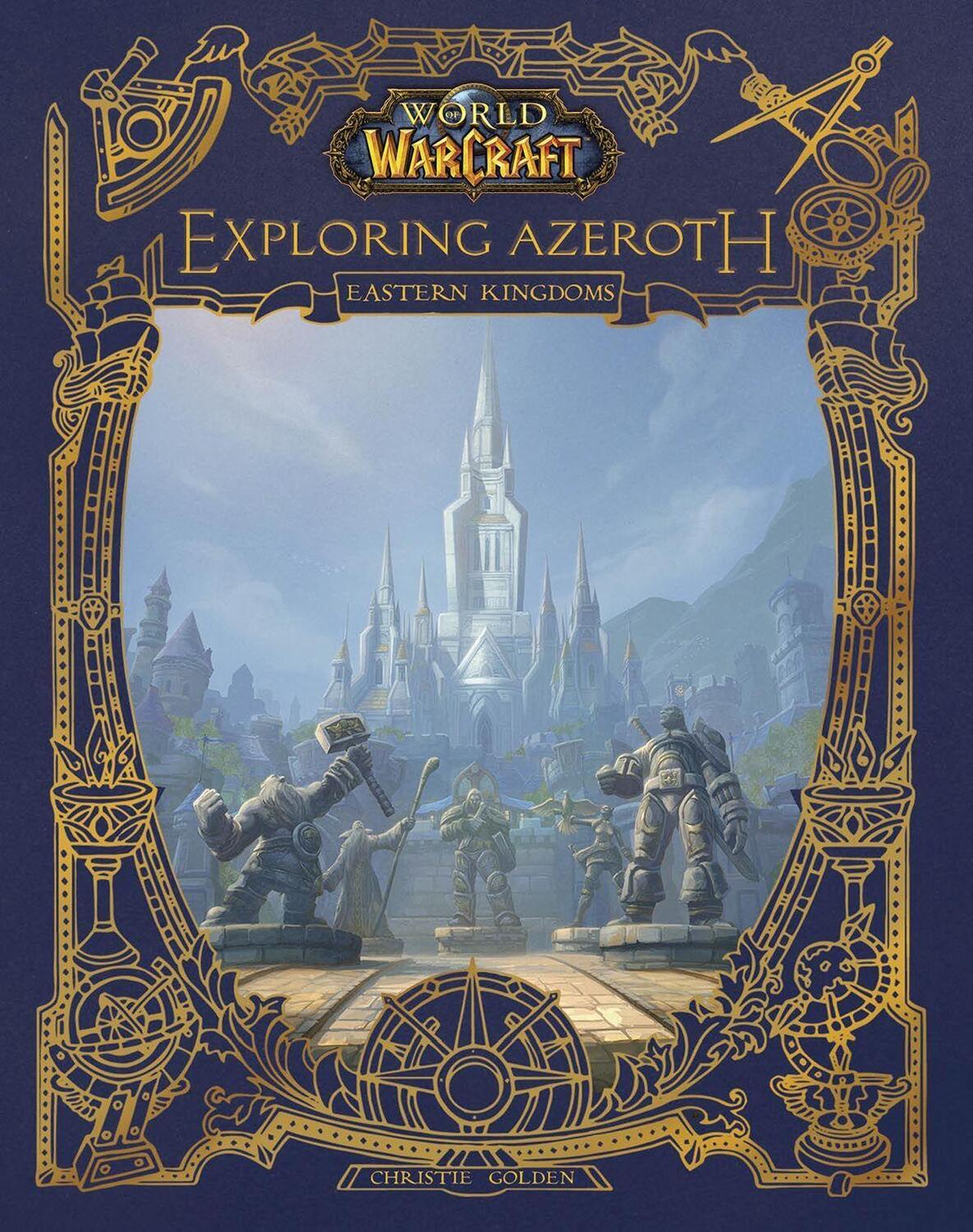 Cover: 9781950366279 | World of Warcraft: Exploring Azeroth: The Eastern Kingdoms | Golden
