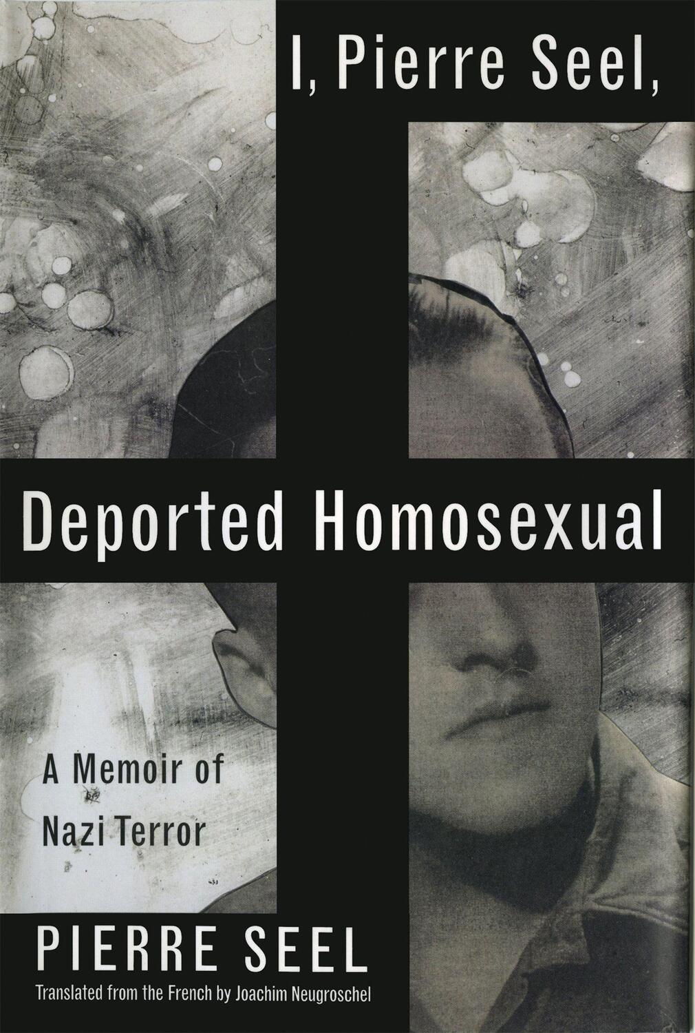 Cover: 9780465018482 | I, Pierre Seel, Deported Homosexual | A Memoir of Nazi Terror | Buch