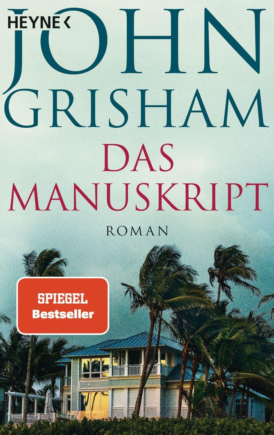 Cover: 9783453441439 | Das Manuskript | Roman | John Grisham | Taschenbuch | 384 S. | Deutsch