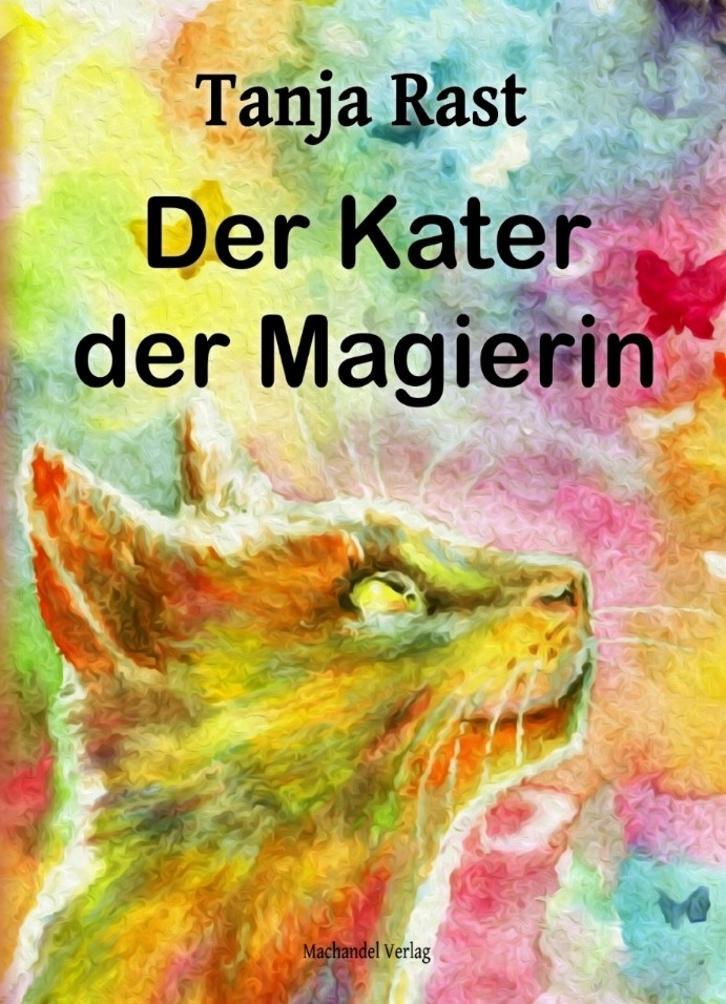 Cover: 9783959592185 | Der Kater der Magierin | Tanja Rast | Taschenbuch | Deutsch | 2020