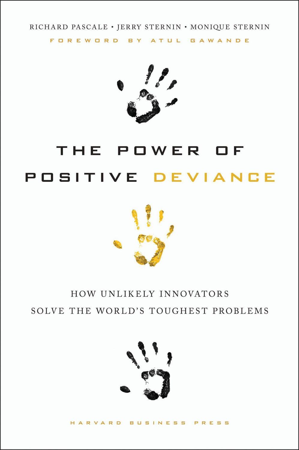 Cover: 9781422110669 | The Power of Positive Deviance: How Unlikely Innovators Solve the...